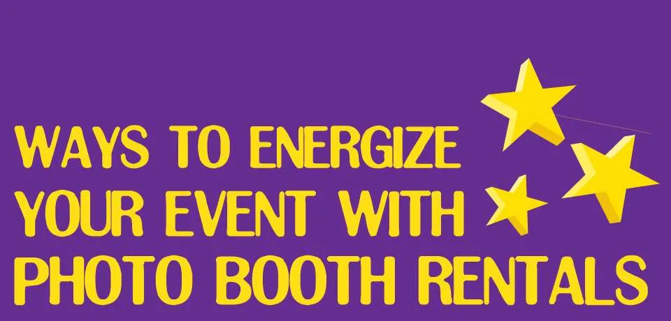 Purple background with yellow text stating “Ways to Energize Your Event with Photo Booth Rentals,” plus three yellow stars, Toronto event focus.
